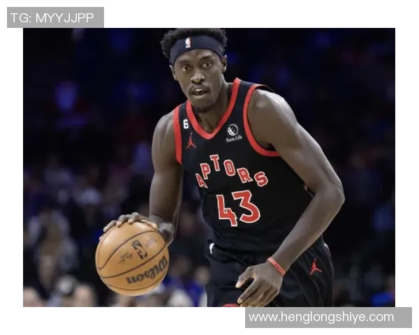 帕斯卡尔西亚卡姆：从默默无闻到NBA明星的奋斗之路与成长历程